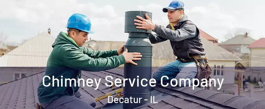  Chimney Service Company Decatur - IL