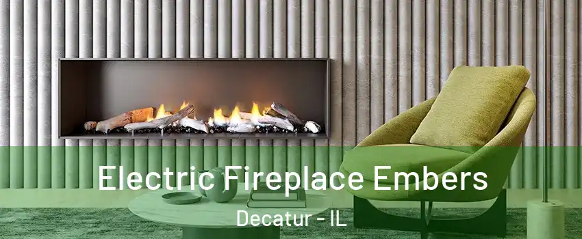 Electric Fireplace Embers Decatur - IL