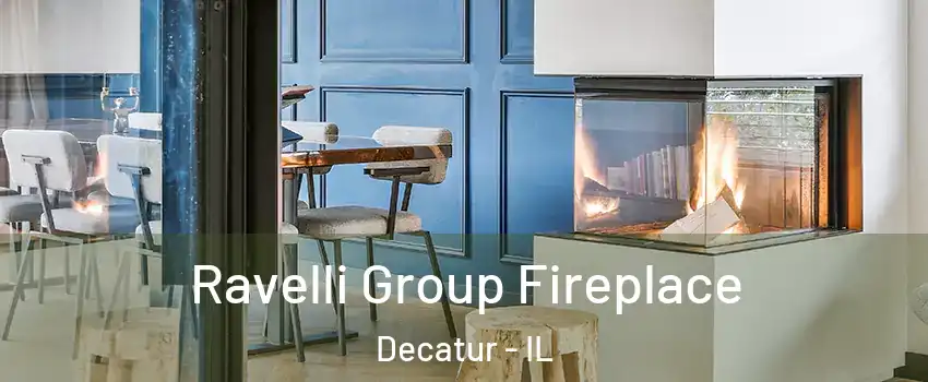  Ravelli Group Fireplace Decatur - IL