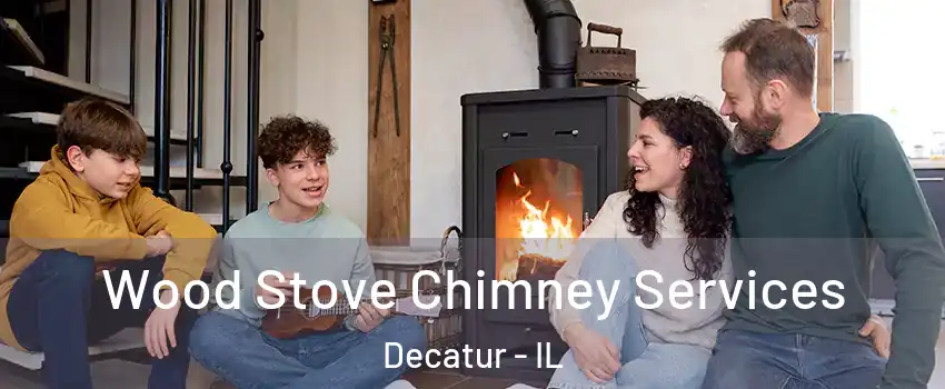  Wood Stove Chimney Services Decatur - IL